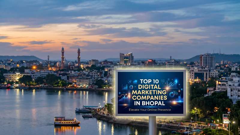 Top 10 Digital Marketing Companies Bhopal