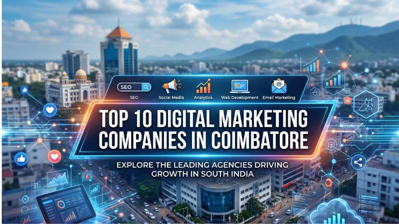 Top 10 Digital Marketing Companies Coimbatore