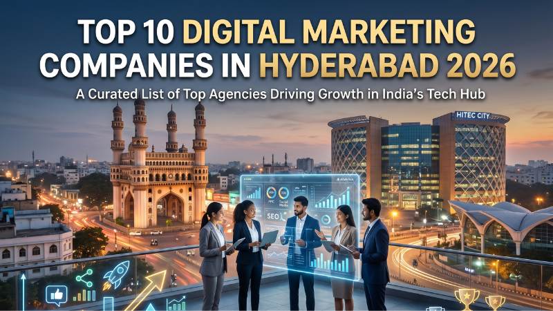 Top 10 Digital Marketing Companies Hyderabad