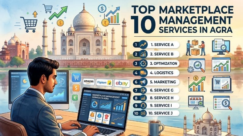 Top 10 Marketplace Management Services in Agra 2026 — HivePulse Media