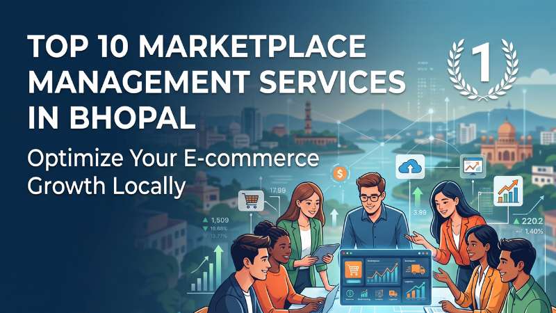 Top 10 Marketplace Management Services Provider in Bhopal 2026 — HivePulse Media