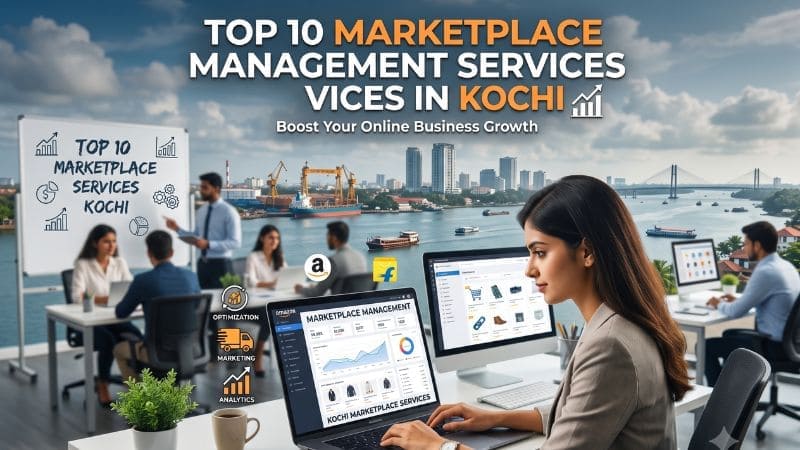 Top 10 Marketplace Management Services in Kochi 2026 — HivePulse Media