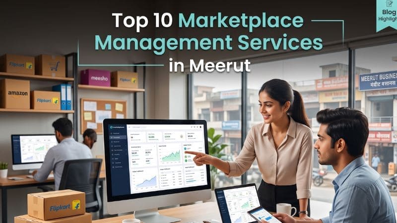 Top 10 Marketplace Management Services Provider in Meerut 2026 — HivePulse Media