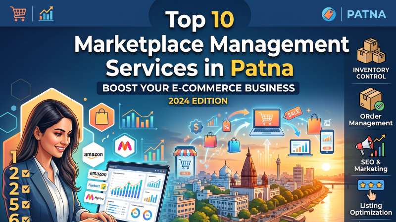Top 10 Marketplace Management Services Provider in Patna 2026 — HivePulse Media
