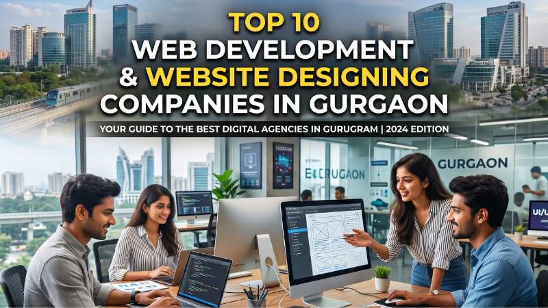 Top 10 Web Development Companies in Gurgaon